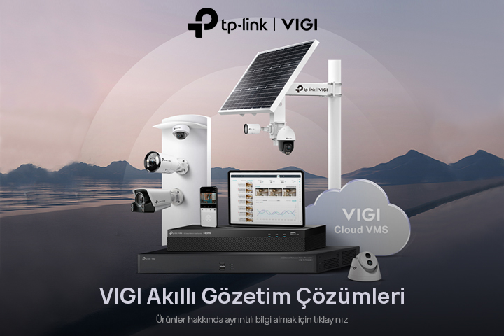 Tp-Link VIGI Akıllı Gözetim Çözümleri
